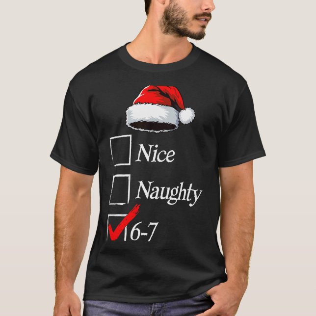 Camiseta 6-7 Meme Nice Naughty 67 Christmas Brain Rot Funny (Frente)