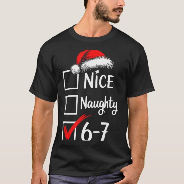 Camiseta 6-7 Meme Nice Naughty 67 Christmas Brain Rot Funny (Frente)