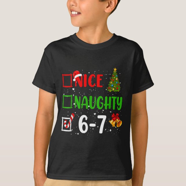 Camiseta 6-7 Meme Nice Naughty 67 Christmas Funny Xmas Kids (Frente)
