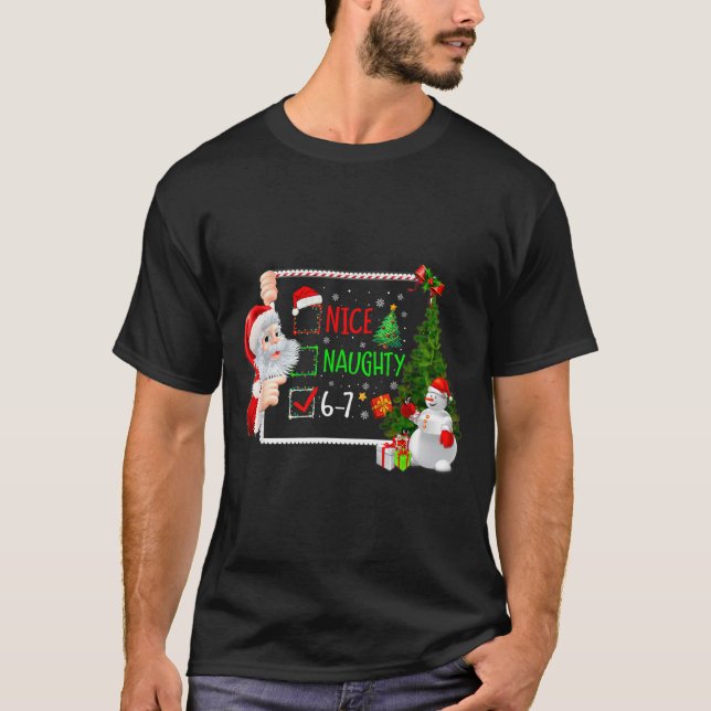 Camiseta 6-7 Meme Nice Naughty 67 Christmas Santa Says  (Frente)