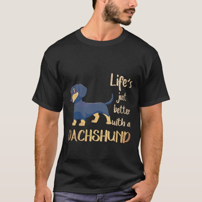 Camiseta 6 A Vida é Só Melhor Com Um Dachshund (Frente)