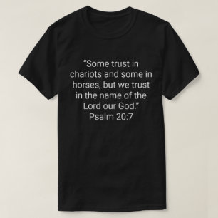 Camiseta 6. “Alguns confiam em carros e alguns em cavalos, 
