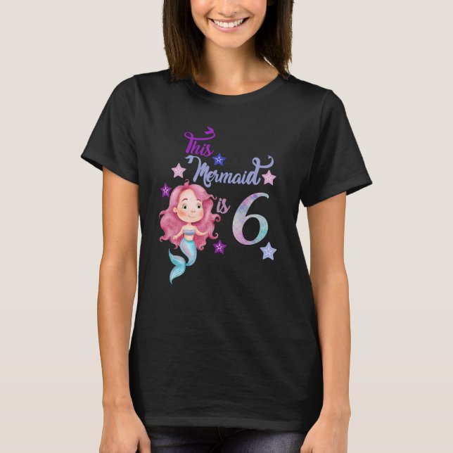 Camiseta 6 Aniversário Esta Sereia Tem 6 Raparigas 6 Anos (Frente)