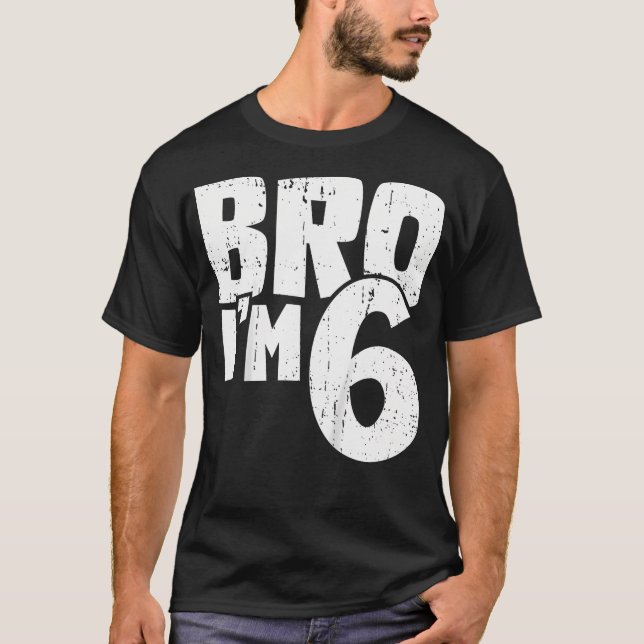 Camiseta 6 Birthday Boy Bro Im 6 Anos (Frente)