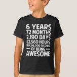 Camiseta 6 Birthday Seis Anos De Espanto<br><div class="desc">Seis anos, 72 meses, 2190 dias, 52.560 horas, 189.216.000 segundos de ser incrível!</div>