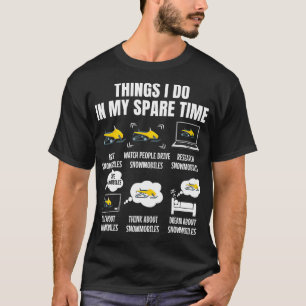 Camiseta 6 Coisas Que Eu Faço Em Meu Movimento De Neve Do T