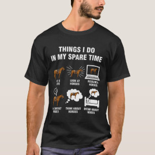 Camiseta 6 Coisas Que Eu Faço No Meu Tempo Livre - Cavalgar