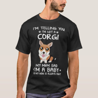 Camiseta 6 Estou Dizendo Que Não Sou Um Corgi