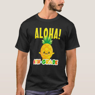 Camiseta 6 Grau Legal Abacaxi Aloha Primeiro Dia da Escola