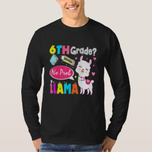 Camiseta 6 Grau Sem Prob-Llama Primeiro Dia De ProbLl Escol