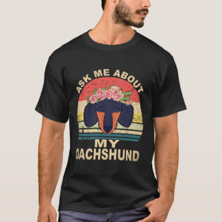 Camiseta 6 Pergunte-me Sobre o Meu Dachshund Vintage
