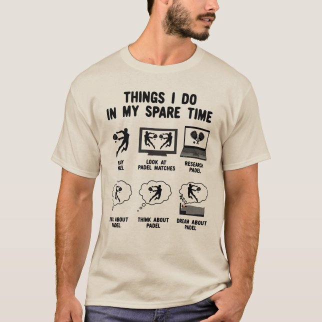 Camiseta 6 Things I Do in my Spare Time Padel Tennis (Frente)
