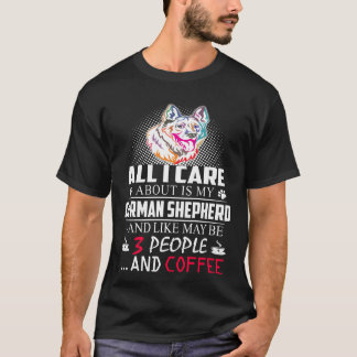 Camiseta 6 Tudo o que me Importa é o meu Pastor Alemão e Ti