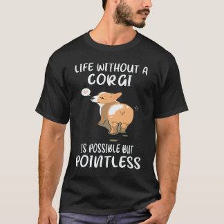 Camiseta 6 Vida Sem Um Corgi É Possível Mas Inútil C