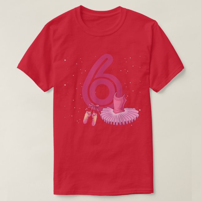 Camiseta 6th Birthday Gift Ballet Dancer 6 Years old Baller (Frente do Design)