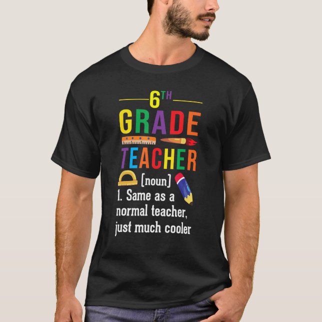 Camiseta 6th Grade Teacher Definition Meaning Back to Schoo (Frente)