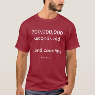 Camiseta 700.000.000 segundos velho (22 anos + 2 meses)