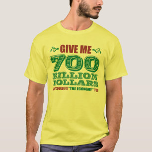 Camiseta 700 bilhão dólares