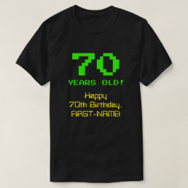 Camiseta 70 Aniversário: Diversão, Olhar De 8 Bits, Nerdy /