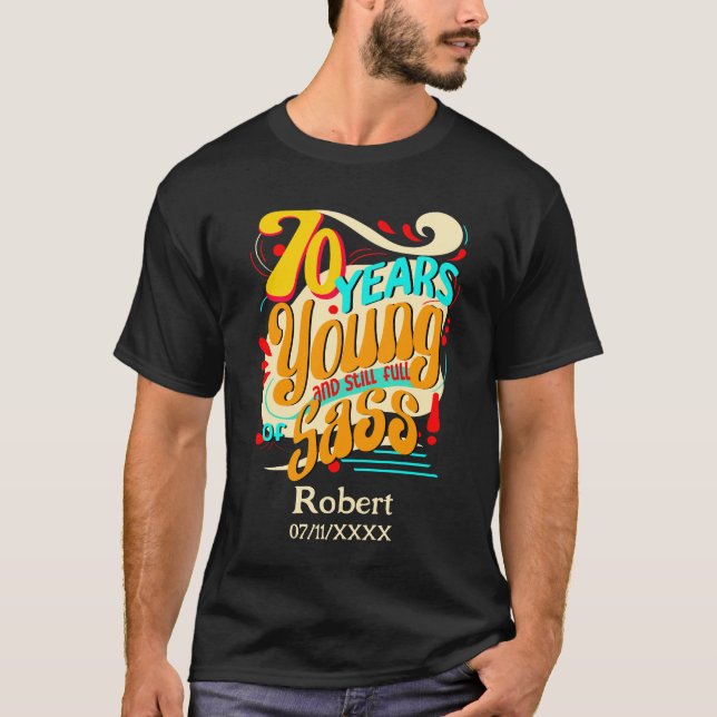 Camiseta 70 anos Cheio de Sass, 70 Aniversário (Frente)