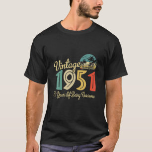 Camiseta 70 Anos De Estar Incrível Retro Vintage 1951 70