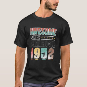 Camiseta 70 Anos De Idade Presentes Incríveis Desde Março