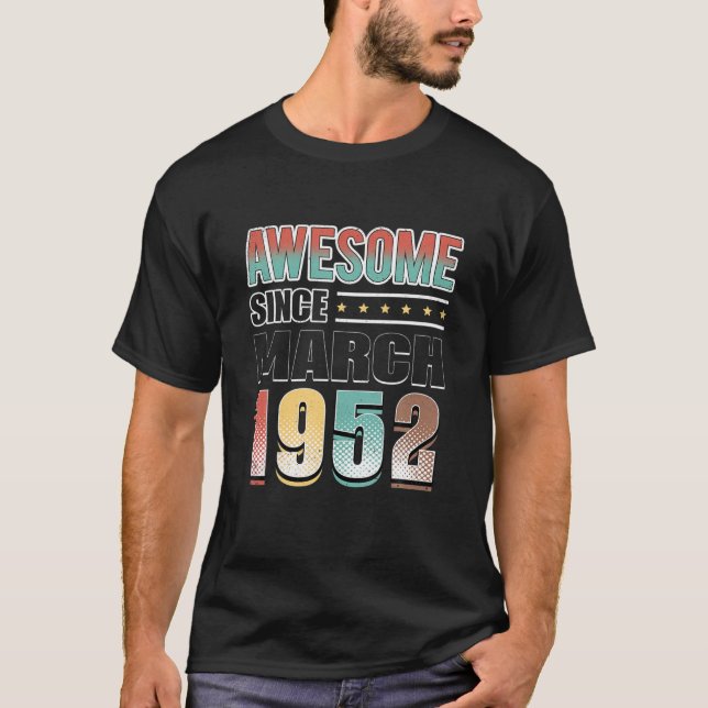 Camiseta 70 Anos De Idade Presentes Incríveis Desde Março D (Frente)