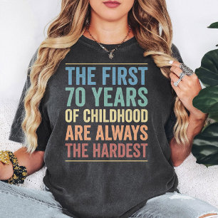 Camiseta 70 Anos De Infância É Difícil Citação Engraçada