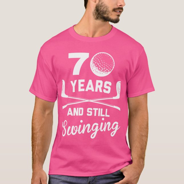 Camiseta 70 Anos E Ainda Nascendo 70 Aniversário Engraçado (Frente)