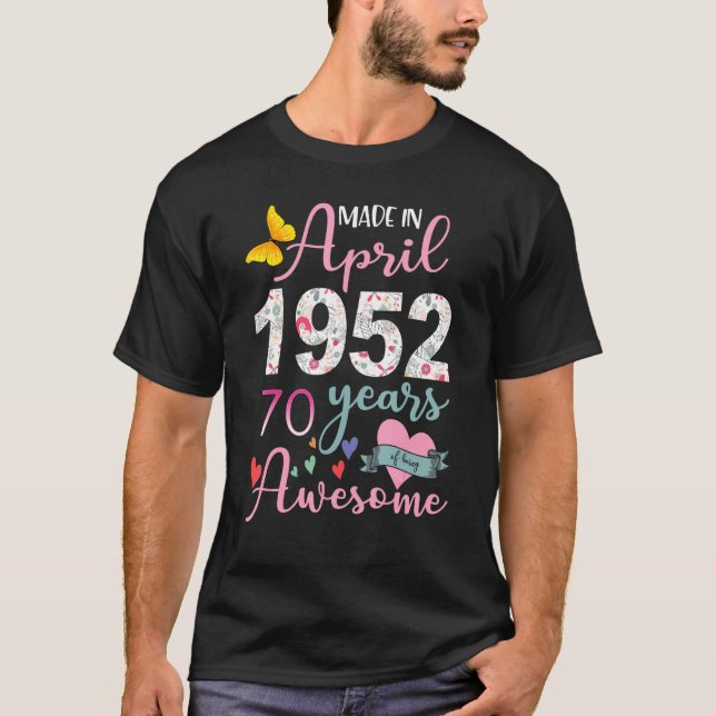 Camiseta 70 Anos Feitos Em Abril De 1952, Floral 70 Birthda (Frente)