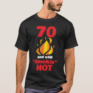 Camiseta 70 anos velho e ainda Smokin quente - aniversário