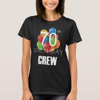 Camiseta 70 Birthday Crew 70 Party Crew Group Mulheres