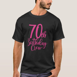 Camiseta 70 Birthday Crew Pink Women 70 Anos Grupo P