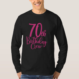 Camiseta 70 Birthday Crew Pink Women 70 Anos Grupo P