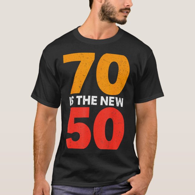 Camiseta 70 Is The New 50 Funny 70th Birthday Seventy Years (Frente)