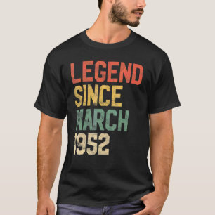 Camiseta 70 Year Old Legend Since March 1952 70th Birthday