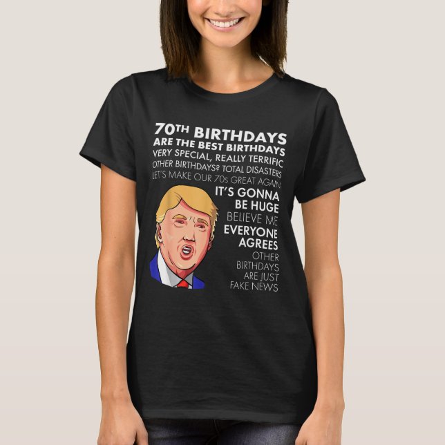 Camiseta 70th Birthday Gift Funny Trump Quote Shirt For Men (Frente)
