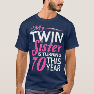 Camiseta 70th Birthday Gifts for Twin Sisters Funny Birth