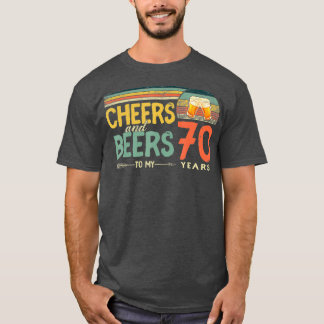 Camiseta 70th Birthday Gifts Funny Cheers And Beers To 70