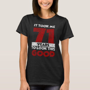 Camiseta 71 Anos De Idade Me Fez Parecer Bom Aniversário D