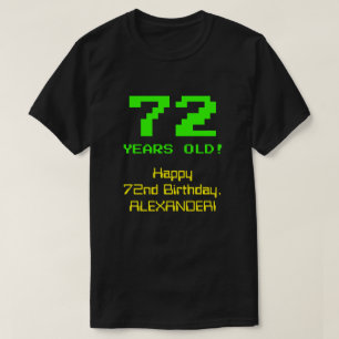 Camiseta 72.o Aniversário: Diversão, Olhar De 8 Bits, Ner