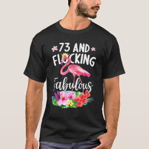 Camiseta 73 Anos De Idade E Fabulosa Garota Flamingo B