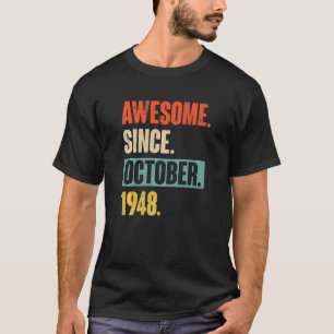 Camiseta 74 anos, 74 anos, aniversário incrível desde 19 de