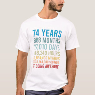 Camiseta 74 Anos 88 Meses 27010 Dias De Nascimento Incrível