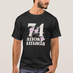 Camiseta 74 Anos Adorados Em Española Abuela 74 Años Amada