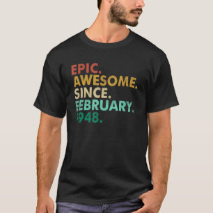 Camiseta 74 Anos De Idade Epic Incrível Desde Fevereiro De