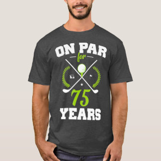 Camiseta 75 anos Feliz 75.º aniversário para Golfistas