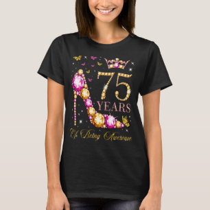 Camiseta 75 Anos Sendo Espetacular 75 Anos 75 Anos De Idade