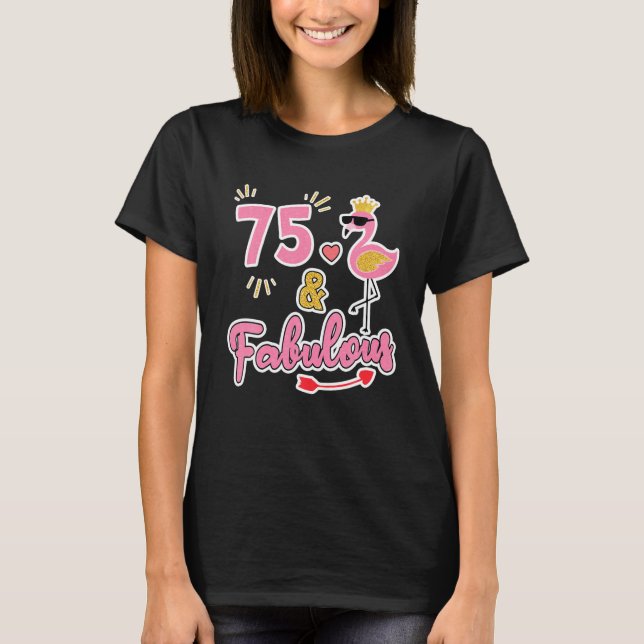 Camiseta 75 E Fabuloso 75 Anos Deram 75 Anos De Aniversário (Frente)