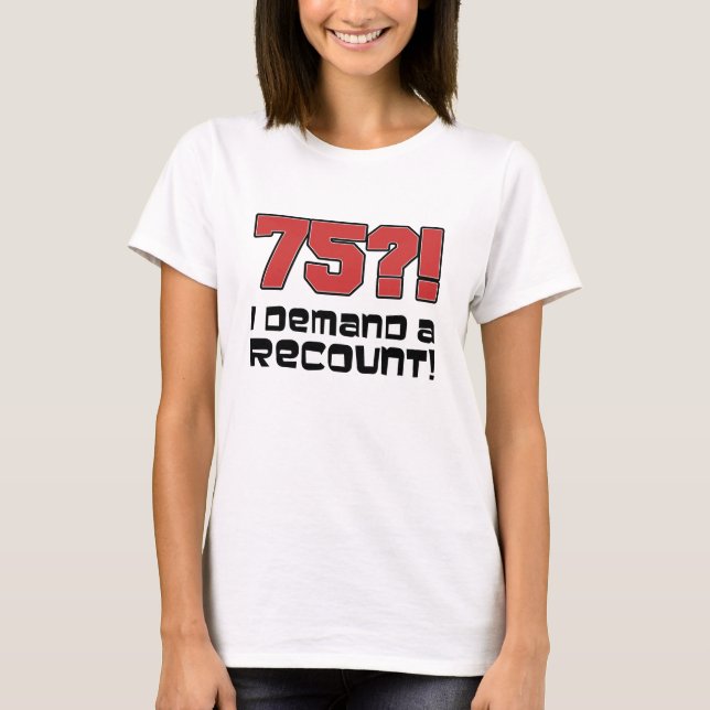 Camiseta 75?! Eu exijo uma descrição (Frente)